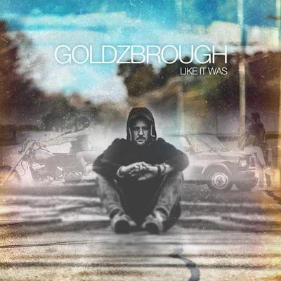 Like It Was 專輯 GOLDZBROUGH