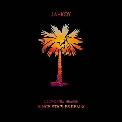 JahkoyPleasure P California Heaven (Vince Staples Remix)