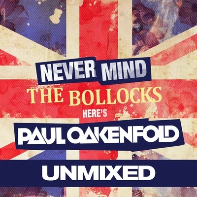 Never Mind The Bollocks... Heres Paul Oakenfold 專輯 Paul Oakenfold