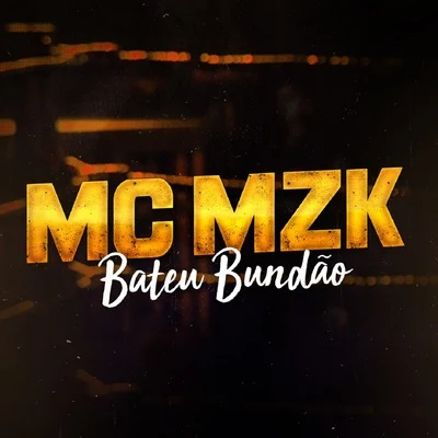 Bateu Bundão 专辑 Mc GS/MC Caio Kazzi/Mc Mzk