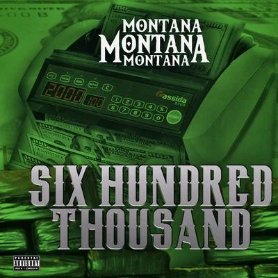 Six Hundred Thousand 专辑 Montana Montana Montana/J-Diggs