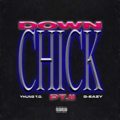 Down Chick PT. II 专辑 Yhung T.O.