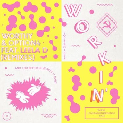 Workin feat. Leela D (Remixes) 專輯 Worthy