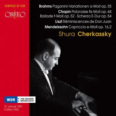 Piano Recital: Cherkassky, Shura - BRAHMS, J.CHOPIN, F.LISZT, F.MENDELSSOHN, Felix 專輯 Shura Cherkassky