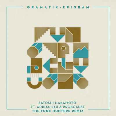 Satoshi Nakamoto (The Funk Hunters Remix) 專輯 Gramatik