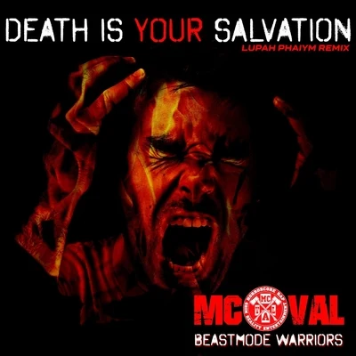 Death Is Your Salvation (Lupah Phaiym Remix) 專輯 Beastmode Warriors