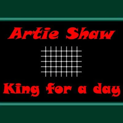 King for a Day 專輯 Artie Shaw