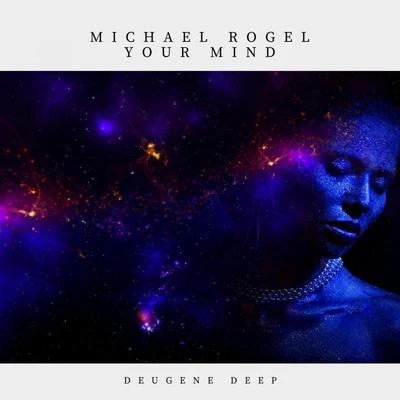 Your Mind 专辑 Michael Rogel