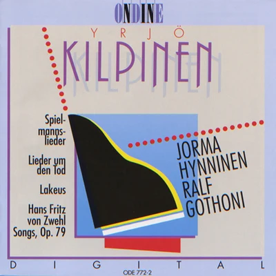 KILPINEN, Y.: SpielmannsliederLieder um den TodLakeus7 Lieder 专辑 Anna-Lisa Jakobsson/Matti Salminen/Ulf Soderblom/Finnish National Opera Chorus/Finnish National Opera Orchestra