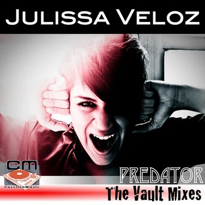 Predator - The Vault Mixes 專輯 Kae Lou/Julissa Veloz/Liam Keegan