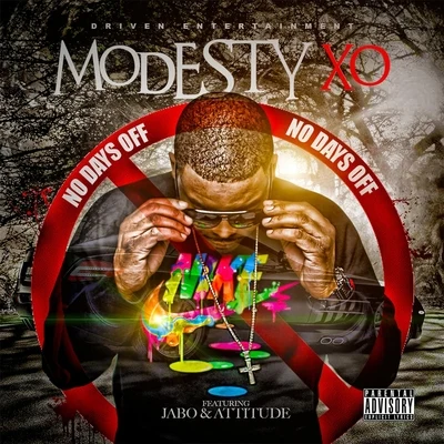 No Days Off (feat. Jabo & Attitude) 专辑 Modesty Xo