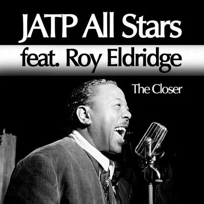 JATP All Stars feat. Roy Eldridge. The Closer 專輯 JATP All Stars