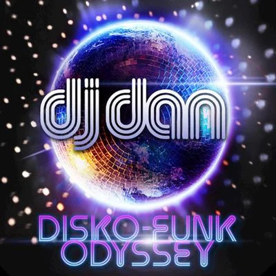 DJ Dan Disco Funk Odyssey