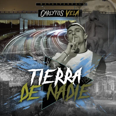 Tierra de Nadie 专辑 Sode/Matasvandals/Carlytos Vela