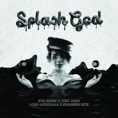 SPLASH GOD (feat. Lord Afrixana, Swagger Rite) 專輯 Lord Afrixana