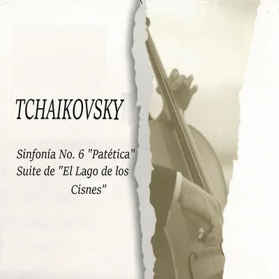 Tchaikovsky, Sinfonía No. 6 "Patética", Suite del Lago de los Cisnes" 專輯 Elena Kruglikova/USSR Bolshoi Theatre Choir/Pyotr Ilyich Tchaikovsky/Ivan Ionov/Maxim Mikhailov