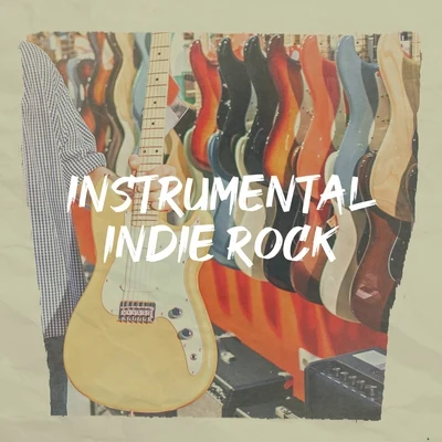 Instrumental Indie Rock 專輯 Relaxing Acoustic Guitar/Guitar Instrumentals