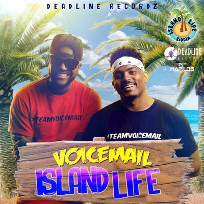 Island Life - Single 专辑 Mr. Saik/Dj Chiqui Dubs/Voicemail