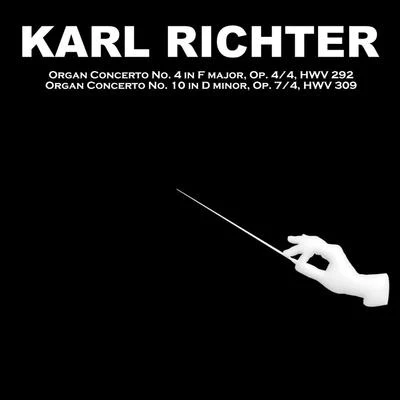 Organ Concerto No. 4 & No. 10 專輯 Münchner Bach-Chor/Karl Richter/Münchner Bach Orchester