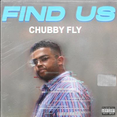 Find Us 专辑 Chubby Fly/Pleasure P