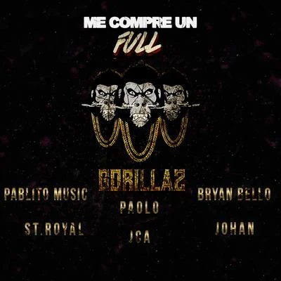 Gorillaz (Me Compre un Full) 專輯 johan/Pax16/Pablito Music/Jabar