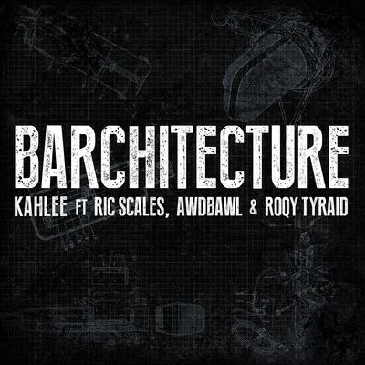 Barchitecture (feat. Ric Scales, Awdbawl & Roqy Tyraid) 專輯 Ric Scales