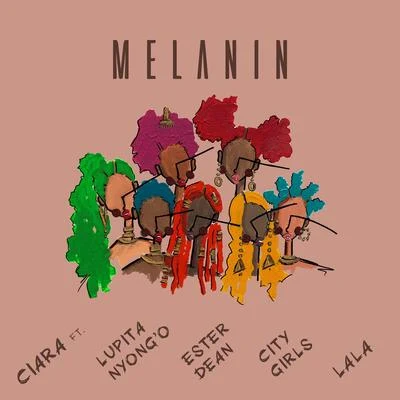 Melanin (feat. Lupita Nyongo, Ester Dean, City Girls, & LA LA) 專輯 Ester Dean