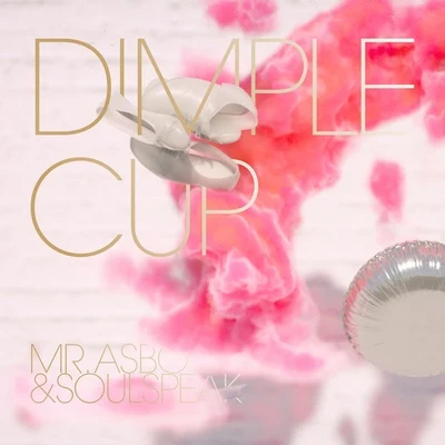 Dimple Cup 專輯 Mr.asbo