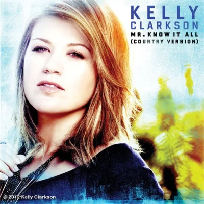 Mr. Know It All (Country Version) 專輯 Kelly Clarkson