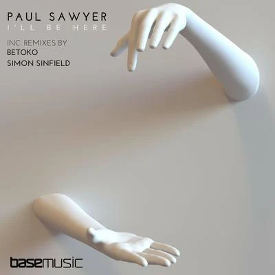 I'll Be Here 專輯 Paul Sawyer