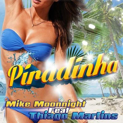 Piradinha (feat.Thiago Martins) 专辑 Thiago Martins