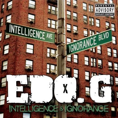 Intelligence Ignorance 專輯 Edo. G/Shabaam Sahdeeq/Fokis