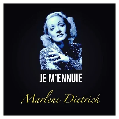 Je m'ennuie 專輯 Marlène Dietrich