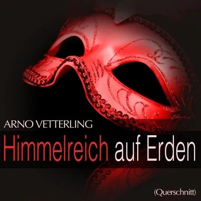 Vetterling: Himmelreich auf Erden (Querschnitt) 專輯 Wilhelm Stephan