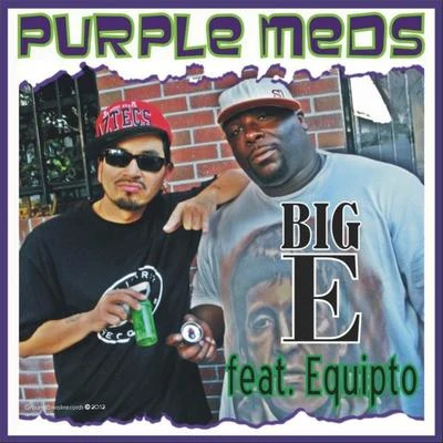 Purple Meds(Feat. Equipto) 專輯 Big E/Frayser Boy/Lil Flip