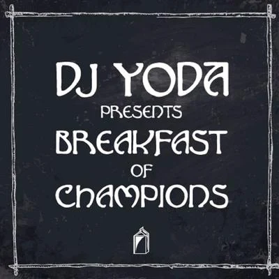 DJ Yoda Presents: Breakfast of Champions 专辑 DJ Yoda