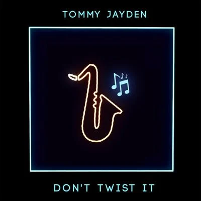 Dont Twist It 專輯 Tommy Jayden/IMPVLZ