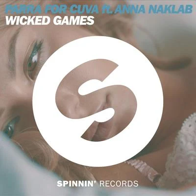 Wicked Games (feat. Anna Naklab) 專輯 Parra for Cuva