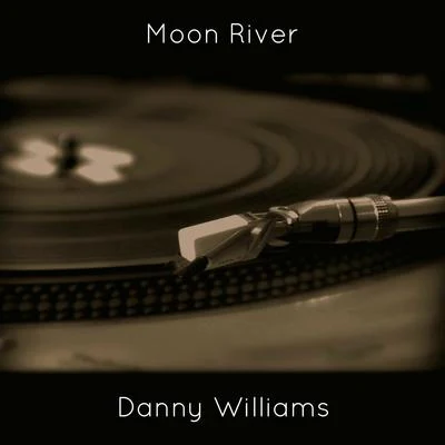 Moon River 专辑 Danny Williams