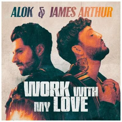 Work With My Love 專輯 James Arthur