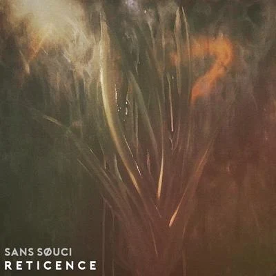 Reticence 專輯 Sans Souci