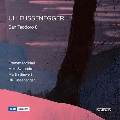 Uli Fussenegger: San Teodoro 8 專輯 Ernesto Molinari