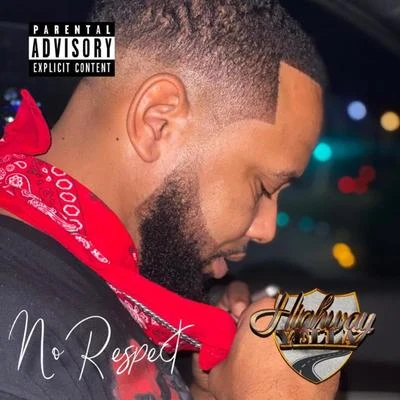 No Respect 專輯 Trilly Polk/Chucky Trill/B. Bankz/Highway Yella