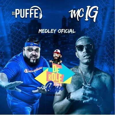 Medley Oficial de Role Com o Puffe - Funk My Life 專輯 DJ Boy/MC V7/MC Letto/Mc IG/Mc Leozinho ZS