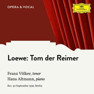 Franz Volker Loewe: Tom der Reimer, Op. 135a