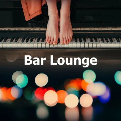 Bar Lounge 專輯 Piano Bar/Piano Music