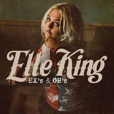 Exs & Ohs 專輯 Elle King