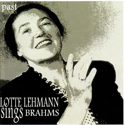 Lotte Lehmann Lotte Lehmann Sings Brahms