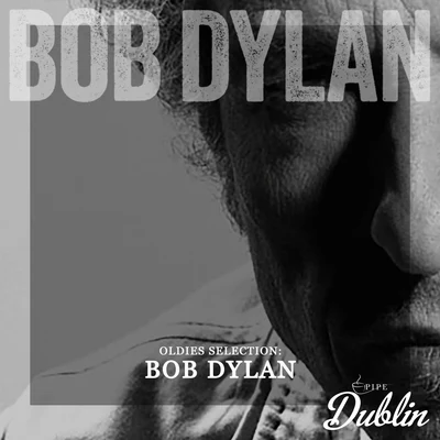 Bob Dylan Oldies Selection: Bob Dylan