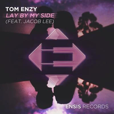 Lay by My Side (Radio Edit) 專輯 Tom Enzy/Jason Risk